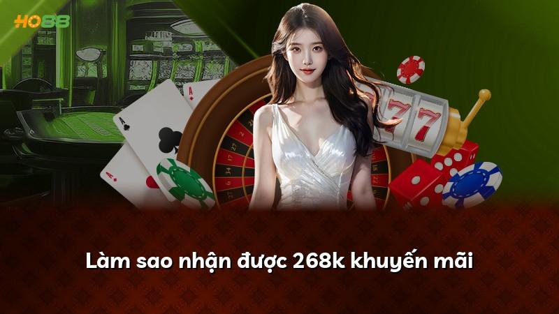 Làm sao nhận được 268k khuyến mãi